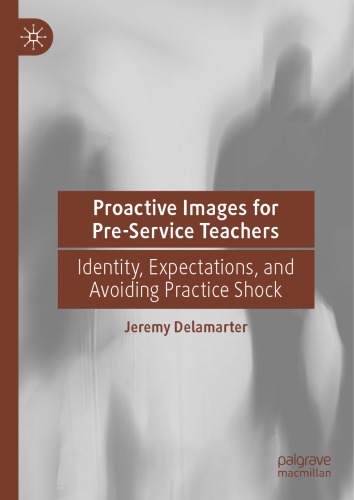 Proactive Images for Pre-Service Teachers: Identity, Expectations, and Avoiding Practice Shock