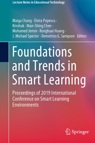 Foundations and Trends in Smart Learning: Proceedings of 2019 International Conference on Smart Learning Environments (Lecture Notes in Educational Technology)