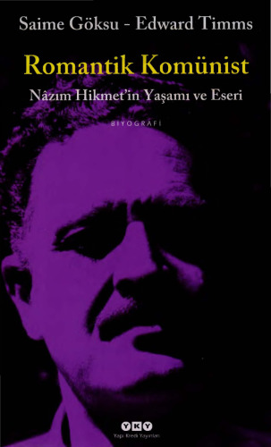 Romantik Komünist - Nâzım Hikmet’in Yaşamı ve Eseri
