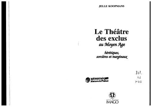 Le théâtre des exclus au Moyen Age. Hérétiques, sorcières et marginaux