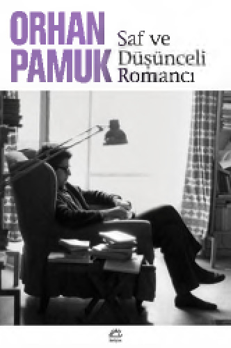 Saf ve Düşünceli Romancı