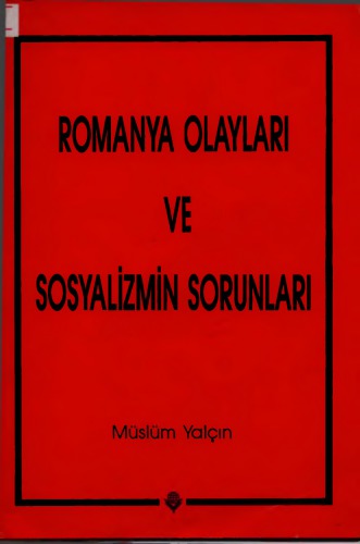 Romanya Olayları ve Sosyalizmin Sorunları
