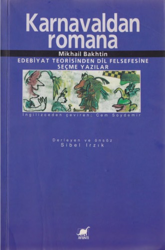 Karnavaldan Romana - Edebiyat Teorisinden Dil Felsefesine Seçme Yazılar
