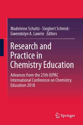 Research and Practice in Chemistry Education: Advances from the 25th IUPAC International Conference on Chemistry Education 2018
