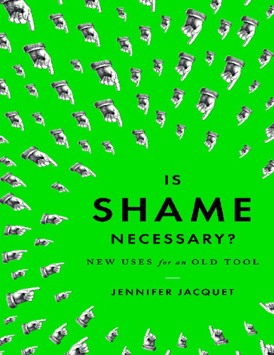 Is Shame Necessary?: New Uses for an Old Tool