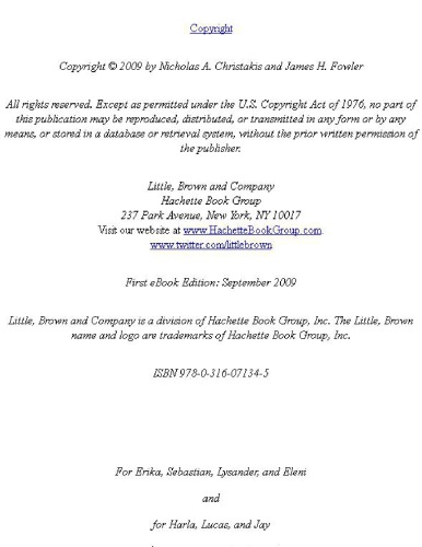 Connected The Surprising Power of Our Social Networks and How They Shape Our Lives How Your Friends Friends Friends Affect Everything You Feel Think and Do Nicholas A. Christakis