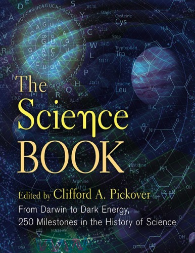 The Science Book: From Darwin to Dark Energy—250 Milestones in the History of Science Sterling