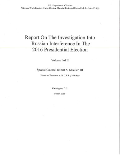Report On The Investigation Into Russian Interference In The 2016 Presidential Election (Redacted)