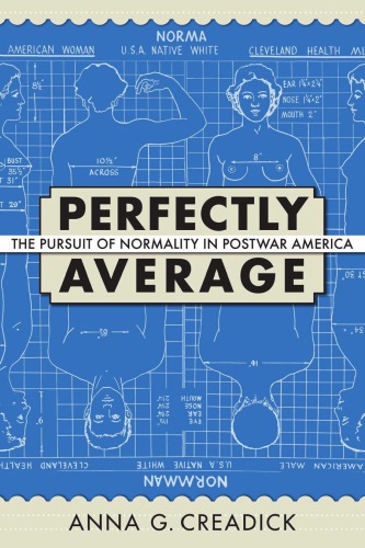 Perfectly Average: The Pursuit of Normality in Postwar America