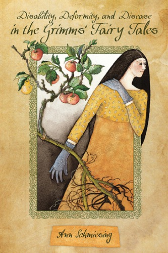 Disability, Deformity, and Disease in the Grimms’ Fairy Tales