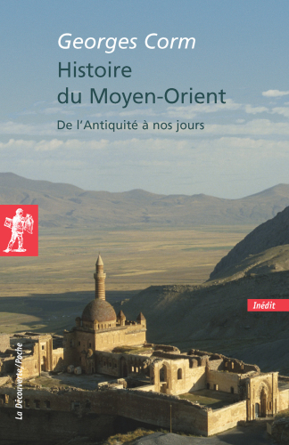 Histoire du Moyen-Orient. De l’antiquité à nos jours