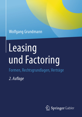 Leasing und Factoring: Formen, Rechtsgrundlagen, Verträge
