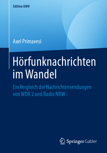 Hörfunknachrichten im Wandel: Ein Vergleich der Nachrichtensendungen von WDR 2 und Radio NRW