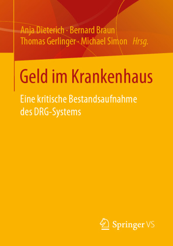 Geld im Krankenhaus: Eine kritische Bestandsaufnahme des DRG-Systems