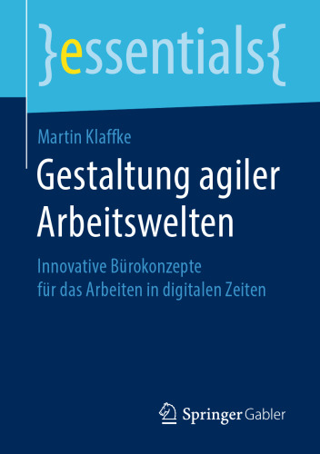 Gestaltung agiler Arbeitswelten: Innovative Bürokonzepte für das Arbeiten in digitalen Zeiten