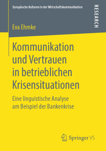 Kommunikation und Vertrauen in betrieblichen Krisensituationen: Eine linguistische Analyse am Beispiel der Bankenkrise