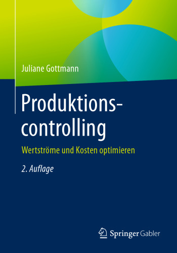 Produktionscontrolling: Wertströme und Kosten optimieren