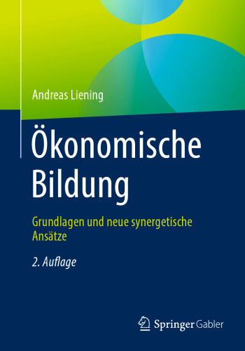 Ökonomische Bildung: Grundlagen und neue synergetische Ansätze