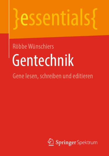 Gentechnik: Gene lesen, schreiben und editieren