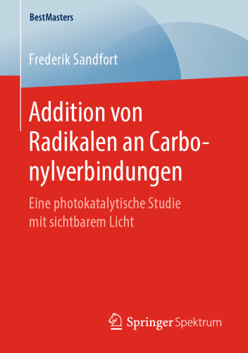 Addition von Radikalen an Carbonylverbindungen: Eine photokatalytische Studie mit sichtbarem Licht