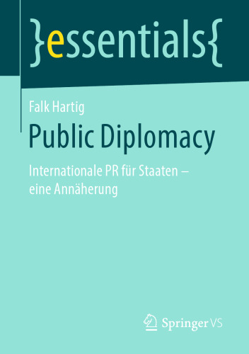 Public Diplomacy: Internationale PR für Staaten - eine Annäherung