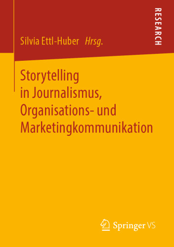 Storytelling in Journalismus, Organisations- und Marketingkommunikation