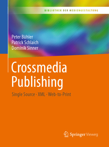 Crossmedia Publishing: Single Source – XML – Web-to-Print