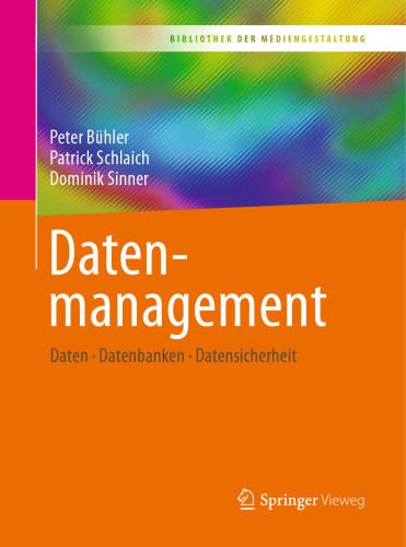 Datenmanagement: Daten – Datenbanken – Datensicherheit