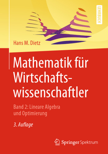 Mathematik für Wirtschaftswissenschaftler: Band 2: Lineare Algebra und Optimierung