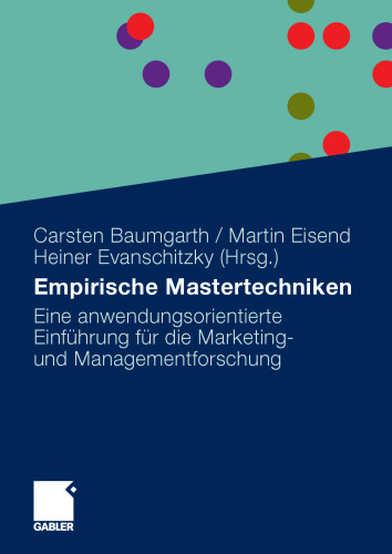 Empirische Mastertechniken: Eine anwendungsorientierte Einführung für die Marketing- und Managementforschung