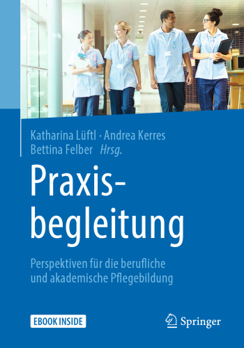 Praxisbegleitung: Perspektiven für die berufliche und akademische Pflegebildung