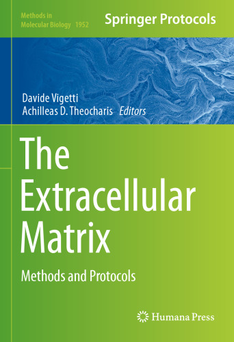 The Extracellular Matrix: Methods and Protocols
