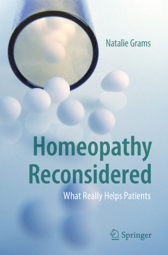 Homeopathy Reconsidered: What Really Helps Patients