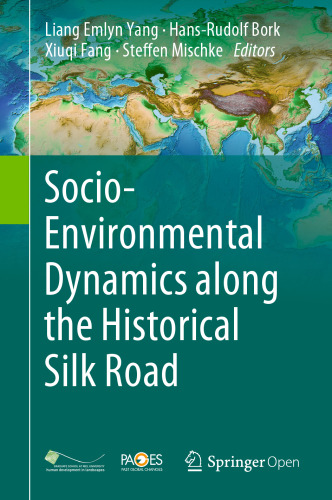 Socio-Environmental Dynamics along the Historical Silk Road