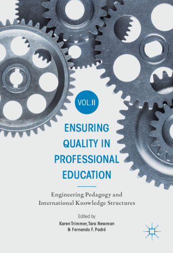Ensuring Quality in Professional Education Volume II: Engineering Pedagogy and International Knowledge Structures