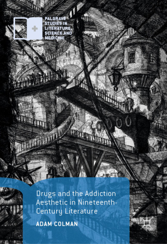 Drugs and the Addiction Aesthetic in Nineteenth-Century Literature