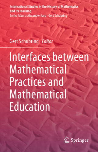 Interfaces between Mathematical Practices and Mathematical Education