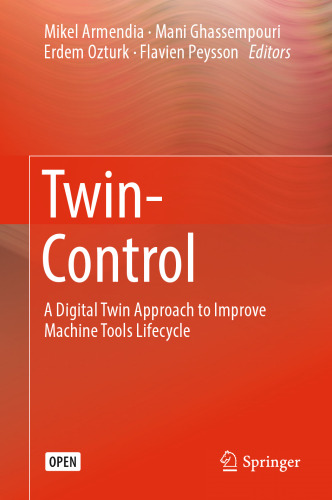 Twin-Control: A Digital Twin Approach to Improve Machine Tools Lifecycle