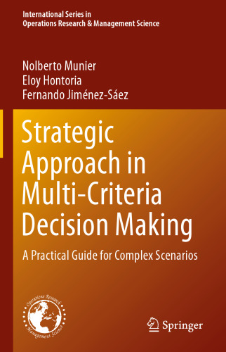 Strategic Approach in Multi-Criteria Decision Making: A Practical Guide for Complex Scenarios
