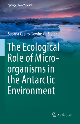 The Ecological Role of Micro-organisms in the Antarctic Environment