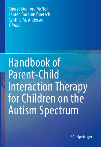 Handbook of Parent-Child Interaction Therapy for Children on the Autism Spectrum