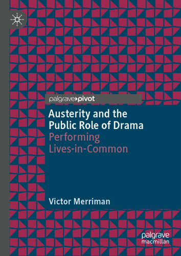 Austerity and the Public Role of Drama: Performing Lives-in-Common
