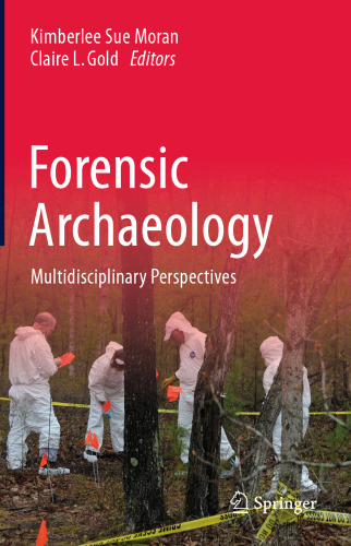Forensic Archaeology: Multidisciplinary Perspectives