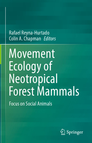 Movement Ecology of Neotropical Forest Mammals: Focus on Social Animals
