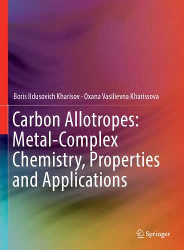 Carbon Allotropes: Metal-Complex Chemistry, Properties and Applications