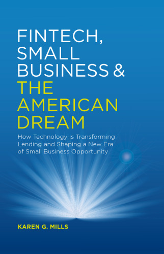 Fintech, Small Business & the American Dream: How Technology Is Transforming Lending and Shaping a New Era of Small Business Opportunity