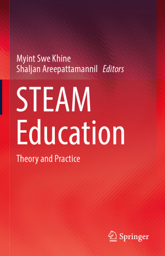 STEAM Education: Theory and Practice