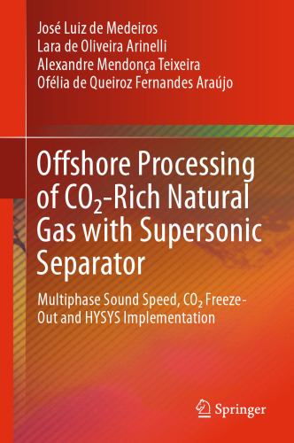 Offshore Processing of CO2-Rich Natural Gas with Supersonic Separator: Multiphase Sound Speed, CO2 Freeze-Out and HYSYS Implementation