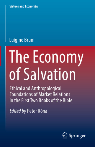 The Economy of Salvation: Ethical and Anthropological Foundations of Market Relations in the First Two Books of the Bible