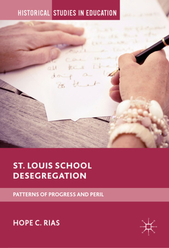 St. Louis School Desegregation: Patterns of Progress and Peril